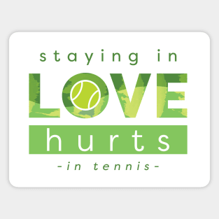 Love Hurts in Tennis Magnet